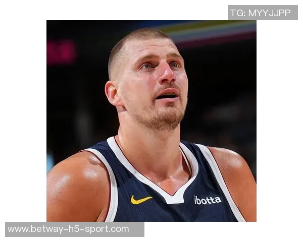 约基奇展现MVP风范18投12中豪取33分15板16助大三双并贡献3次抢断